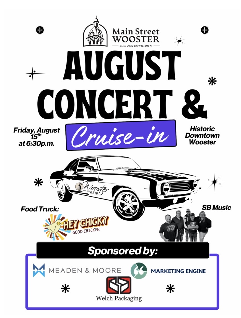 Poster for August Concert & Cruise-in in Historic Downtown Wooster, featuring a classic car and sponsor logos (Meaden & Moore, Marketing Engine, Welch Packaging). It includes text: 'AUGUST CONCERT & Cruise-in' and 'Historic Downtown Wooster'.