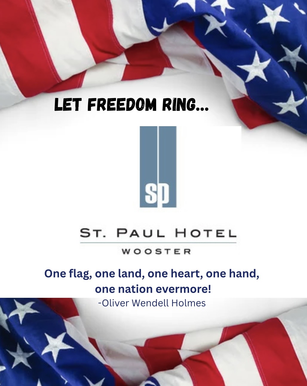 Screenshot - St. Paul Hotel | Boutique Hotel Wooster Ohio Patriotic image with American flags, the slogan 'Let Freedom Ring...' and St. Paul Hotel Wooster branding, plus a quote by Oliver Wendell Holmes about unity.